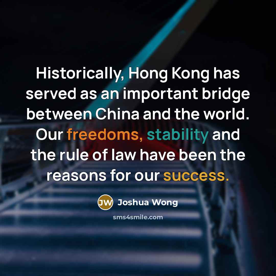 “Historically, Hong Kong has served as an important bridge between…” quote by Joshua Wong