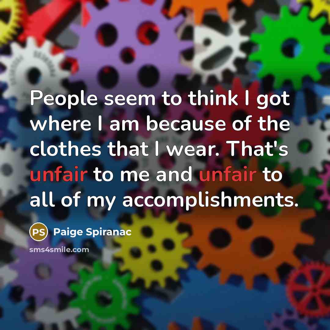 “People seem to think I got where I am because…” quote by Paige Spiranac