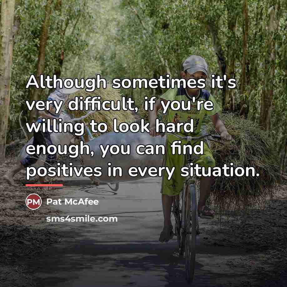 “Although sometimes it's very difficult, if you're willing to look…” quote by Pat McAfee