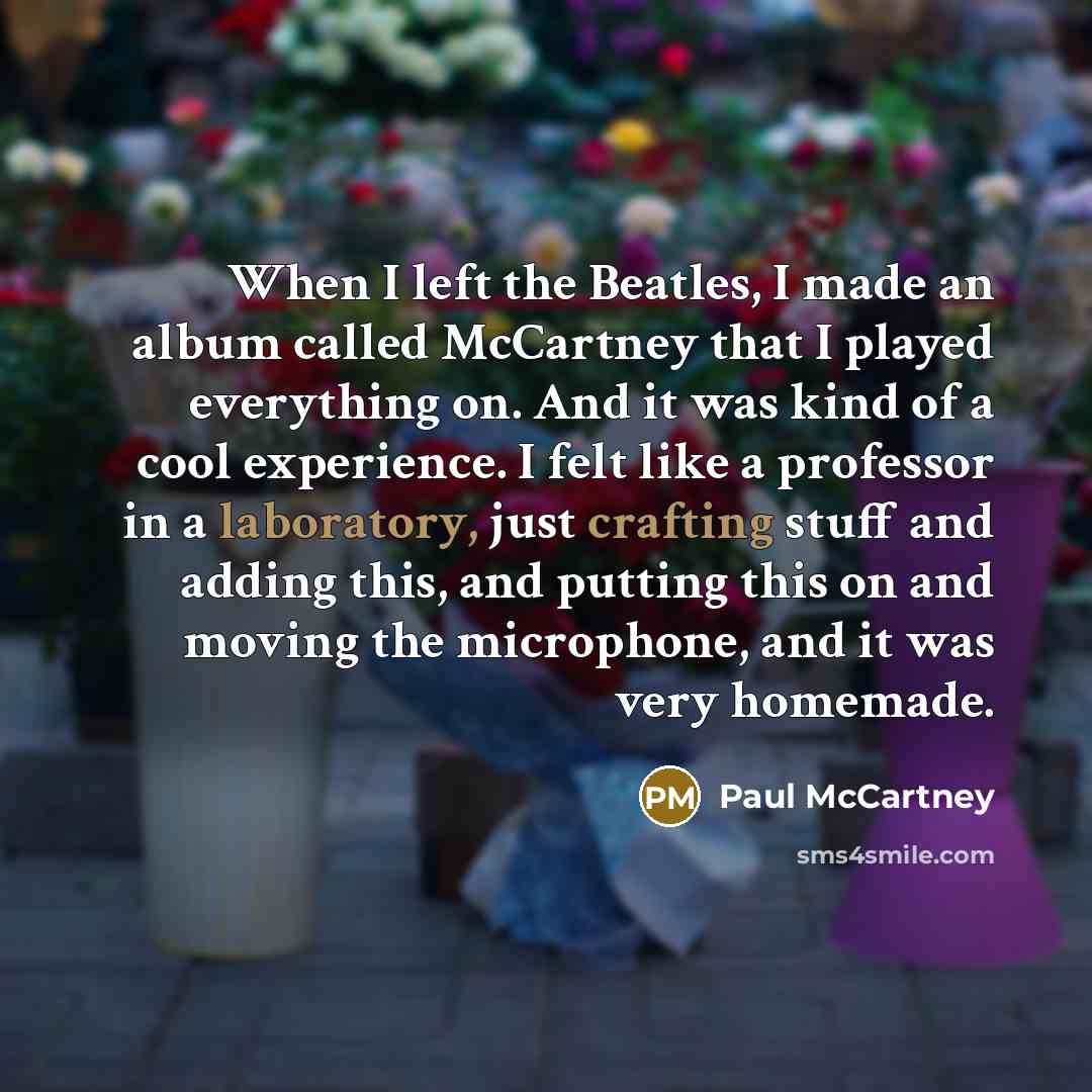 “When I left the Beatles, I made an album called…” quote by Paul McCartney