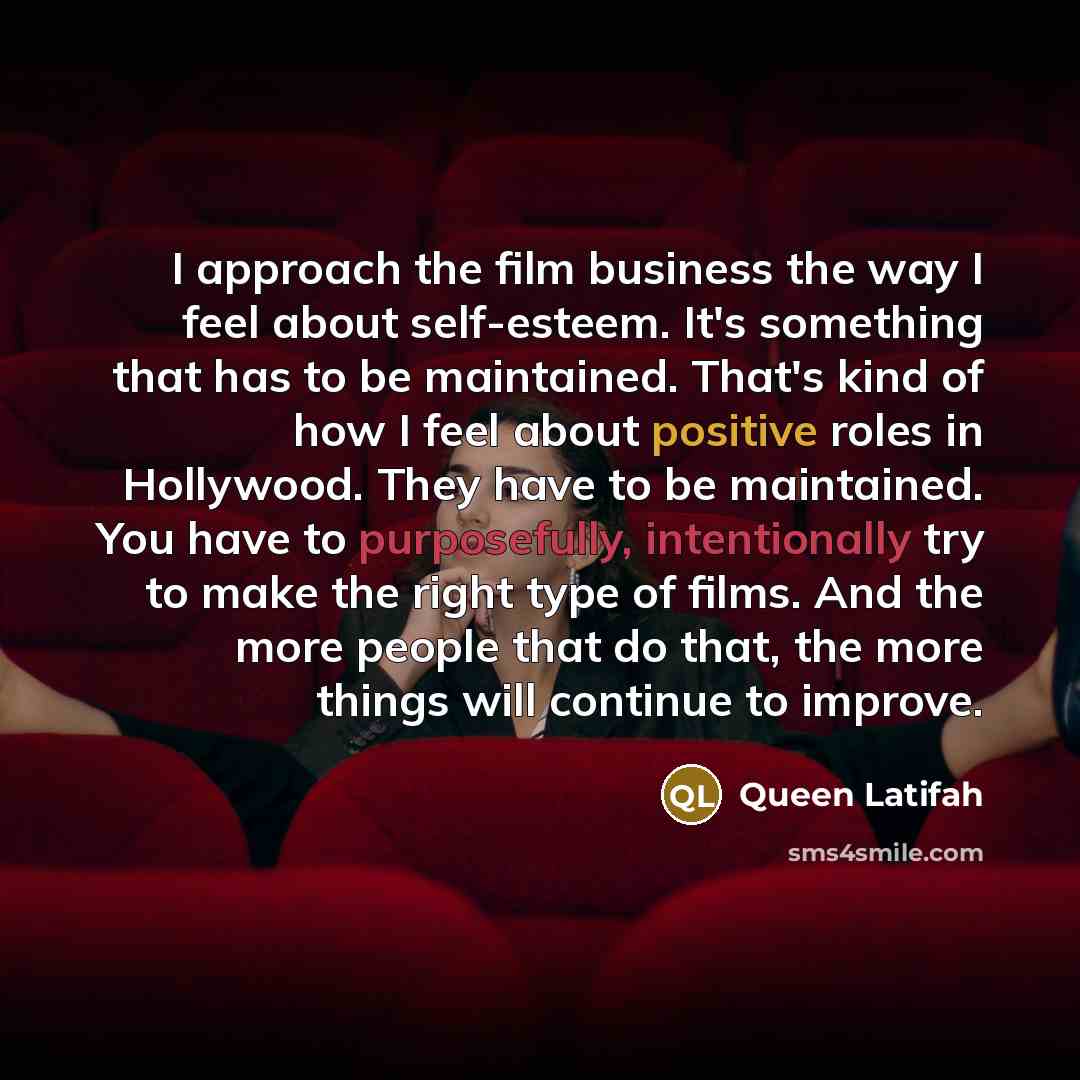 “I approach the film business the way I feel about…” quote by Queen Latifah