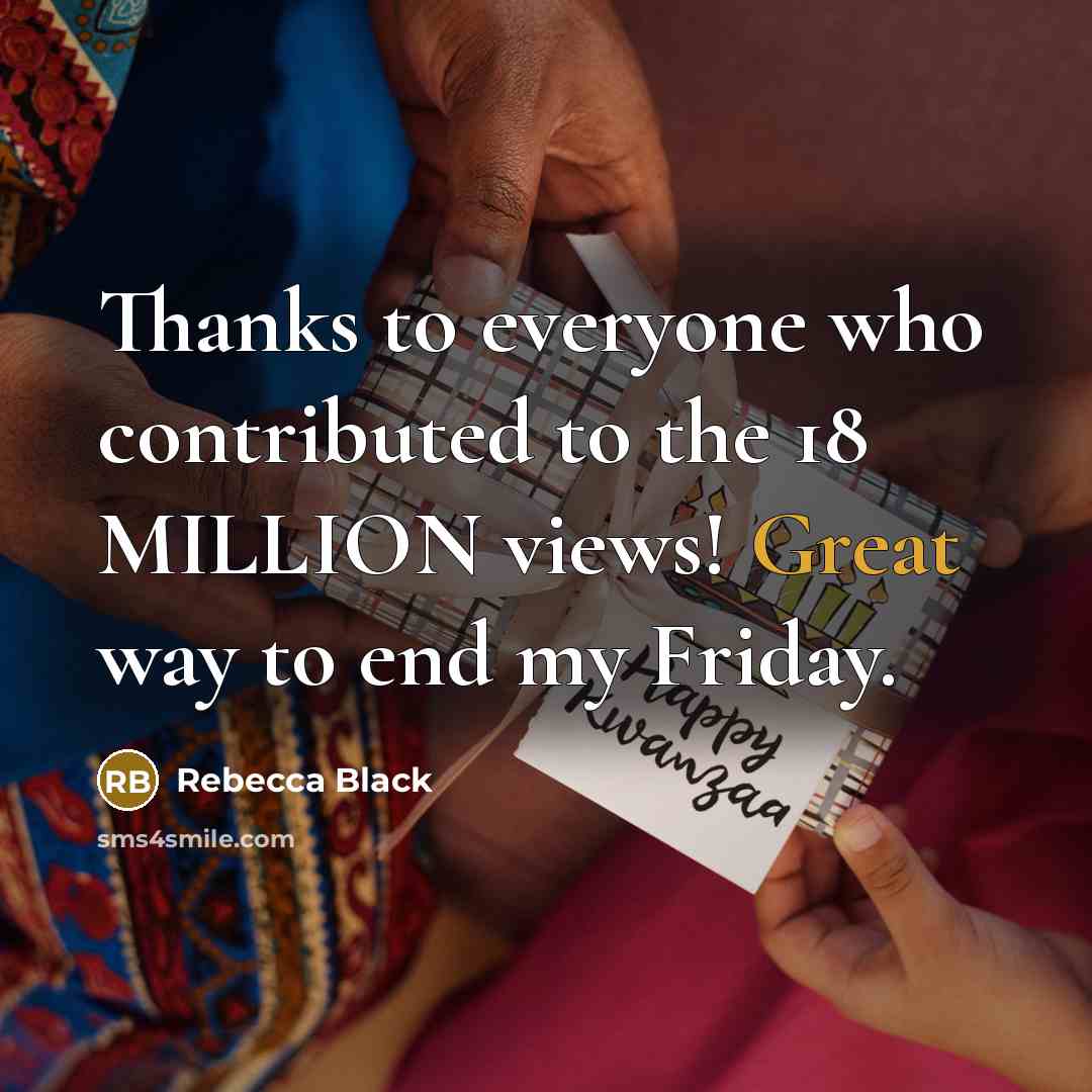 “Thanks to everyone who contributed to the 18 MILLION views!…” quote by Rebecca Black