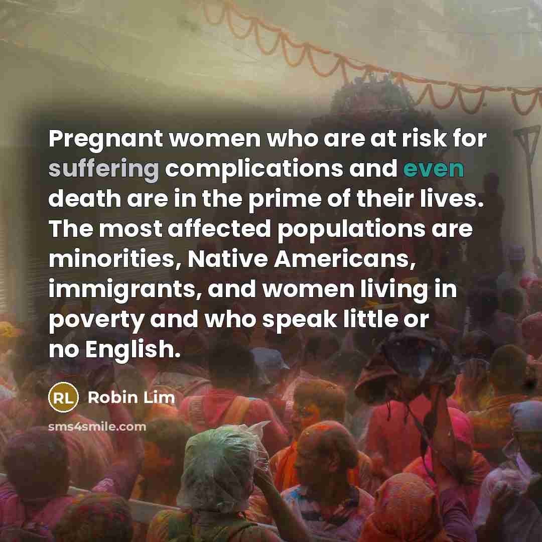 “Pregnant women who are at risk for suffering complications and…” quote by Robin Lim