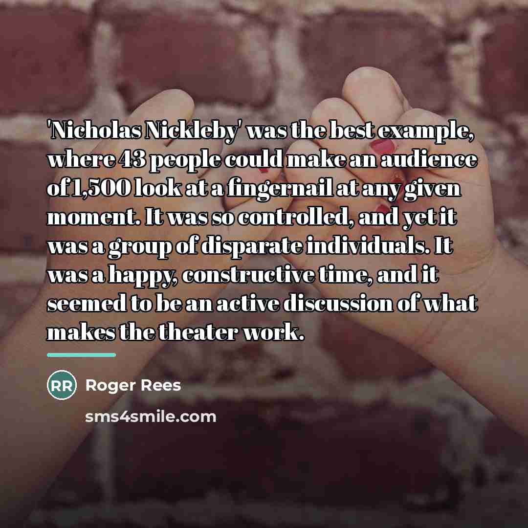 “'Nicholas Nickleby' was the best example, where 43 people could…” quote by Roger Rees