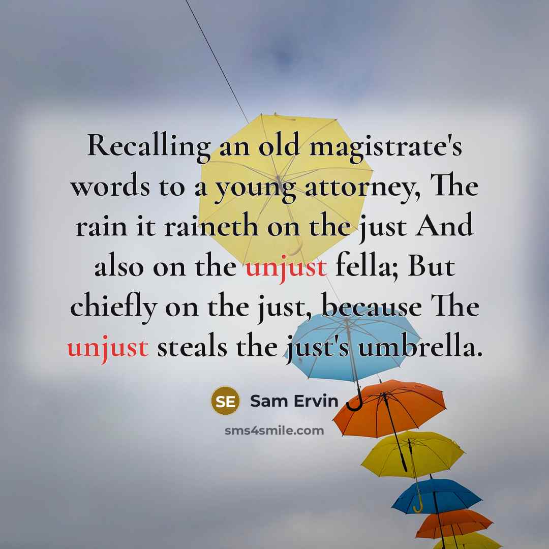 “Recalling an old magistrate's words to a young attorney, The…” quote by Sam Ervin