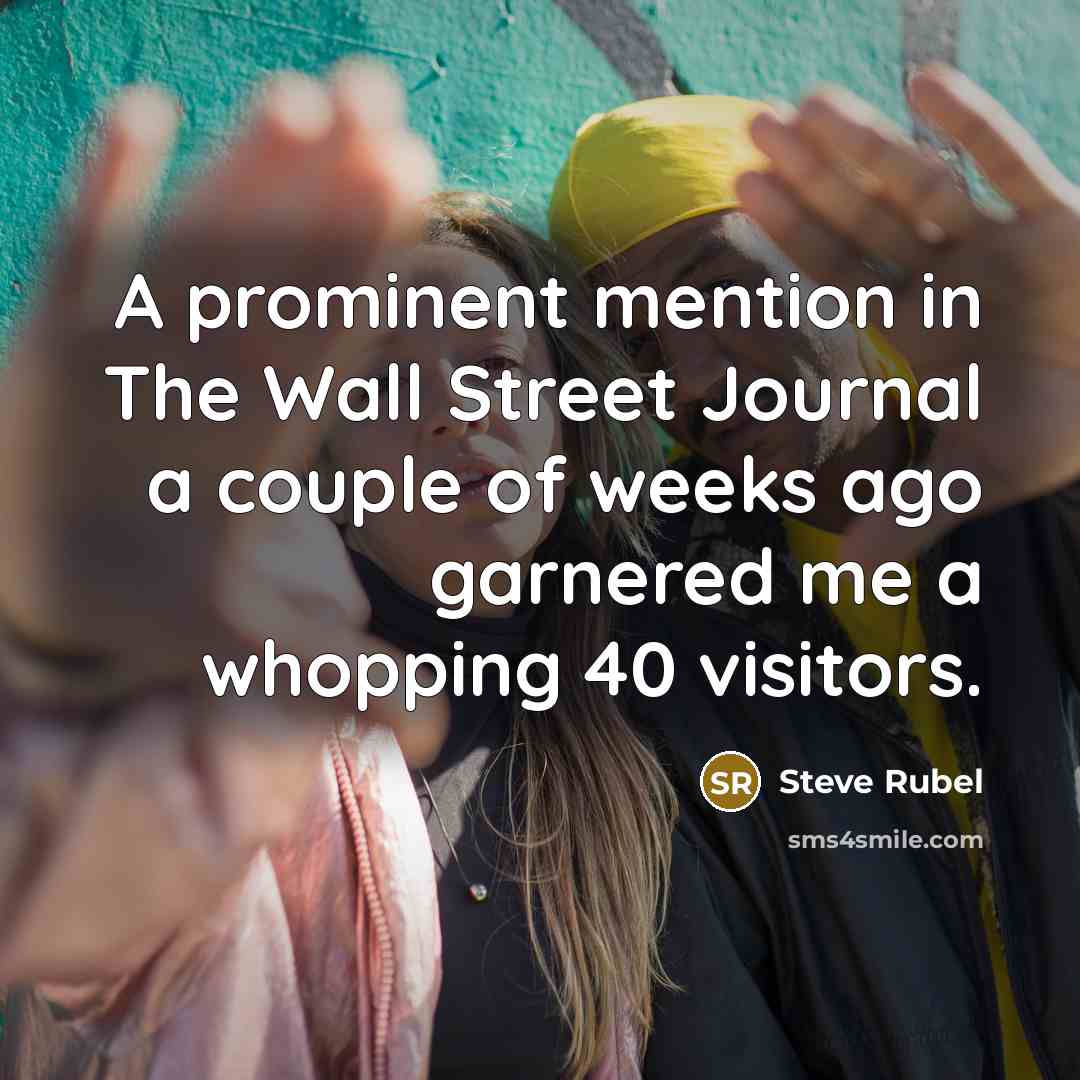 “A prominent mention in The Wall Street Journal a couple…” quote by Steve Rubel