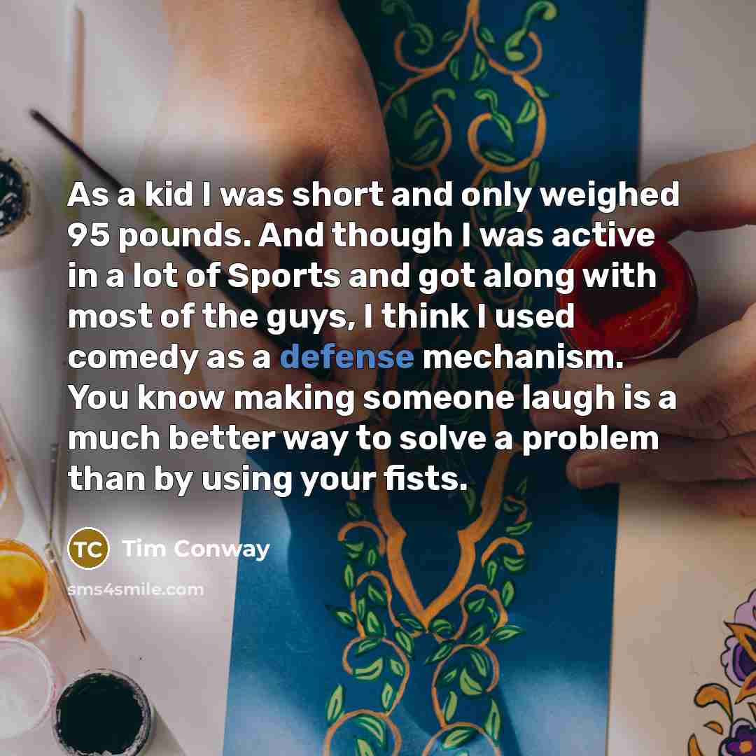 “As a kid I was short and only weighed 95…” quote by Tim Conway