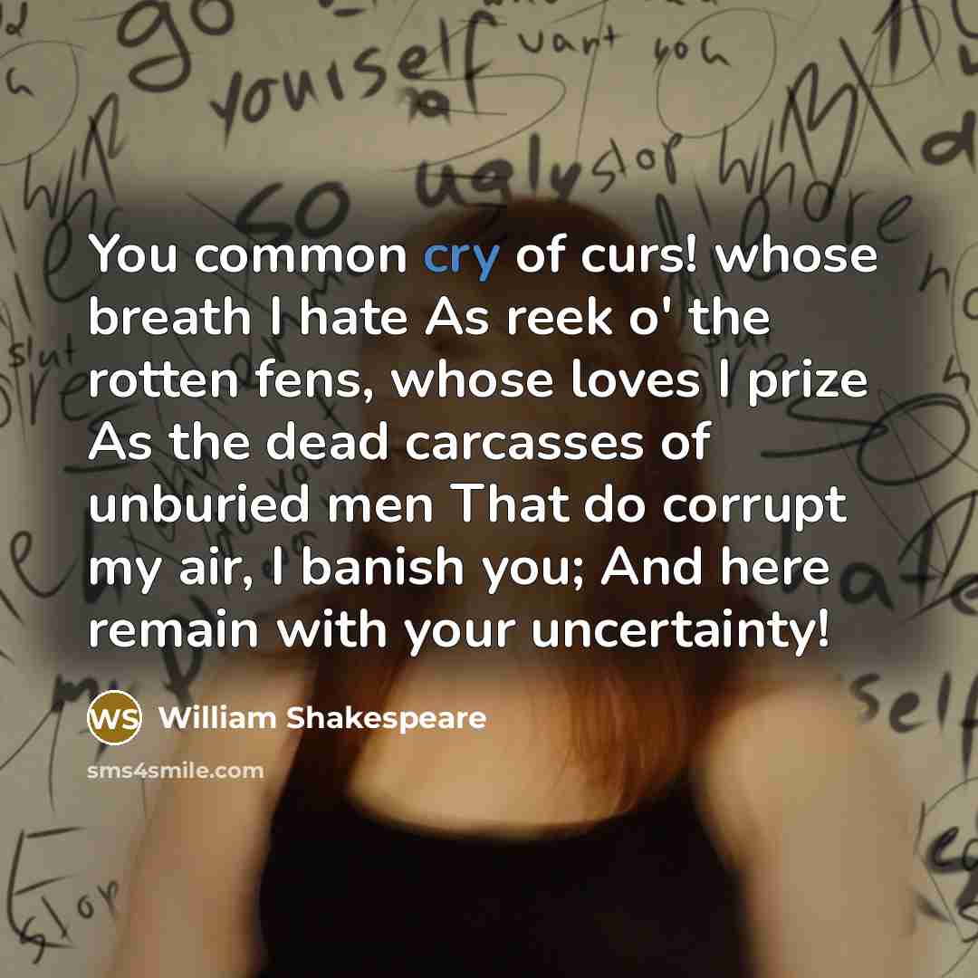“You common cry of curs! whose breath I hate As…” quote by William Shakespeare