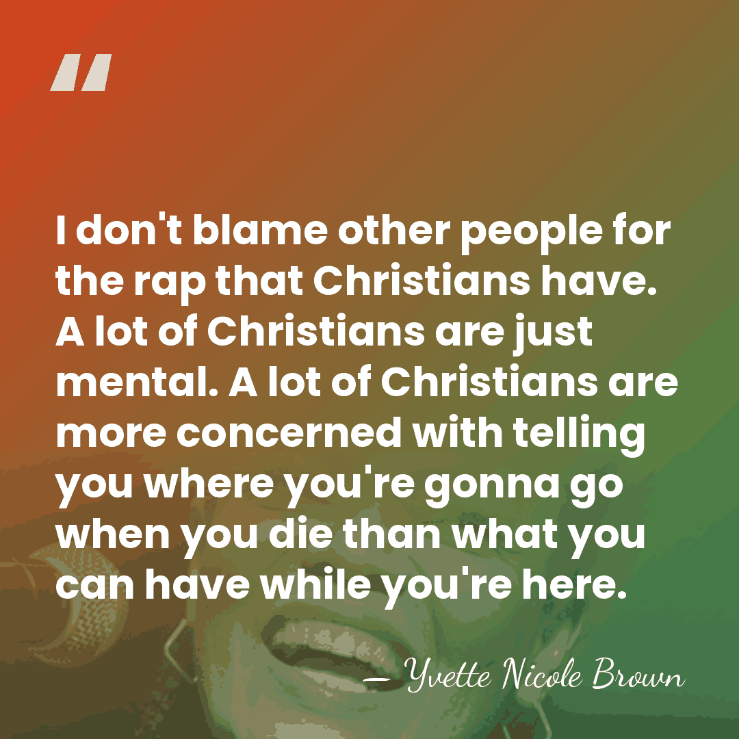I don't blame other people for the rap that Christians have. A&hellip; - Yvette Nicole Brown