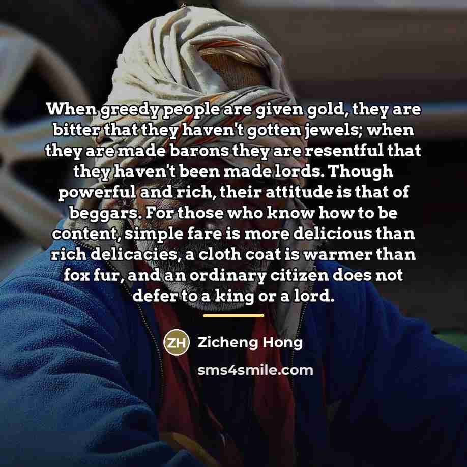“When greedy people are given gold, they are bitter that…” quote by Zicheng Hong