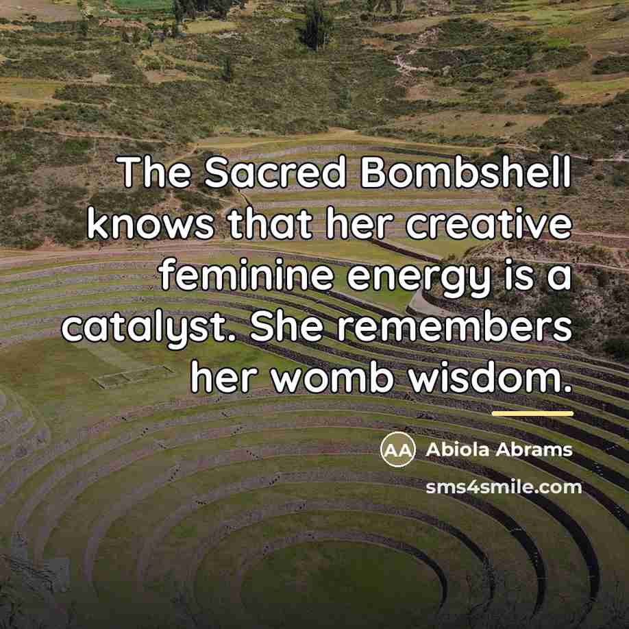 “The Sacred Bombshell knows that her creative feminine energy is…” quote by Abiola Abrams