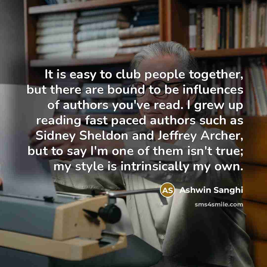 “It is easy to club people together, but there are…” quote by Ashwin Sanghi