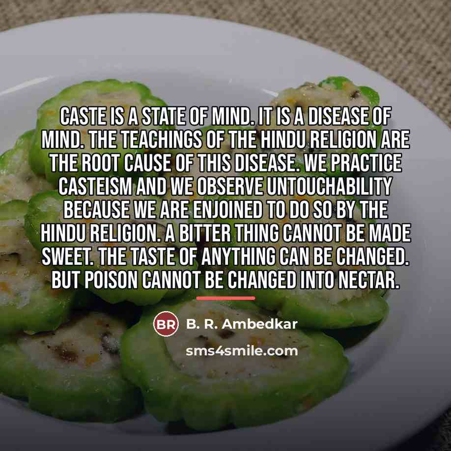 “Caste is a state of mind. It is a disease…” quote by B. R. Ambedkar