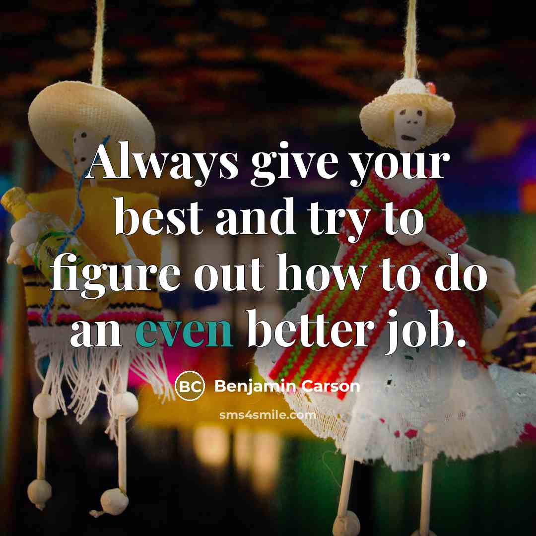 “Always give your best and try to figure out how…” quote by Benjamin Carson
