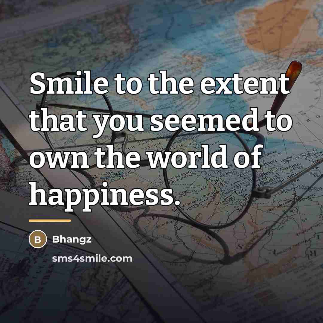 “Smile to the extent that you seemed to own the…” quote by Bhangz
