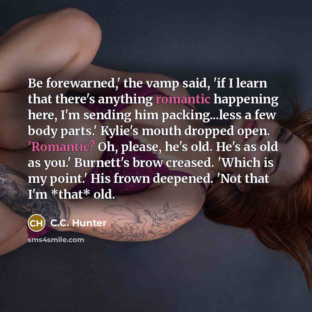 “Be forewarned,' the vamp said, 'if I learn that there's…” quote by C.C. Hunter