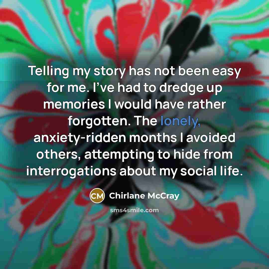 “Telling my story has not been easy for me. I've…” quote by Chirlane McCray