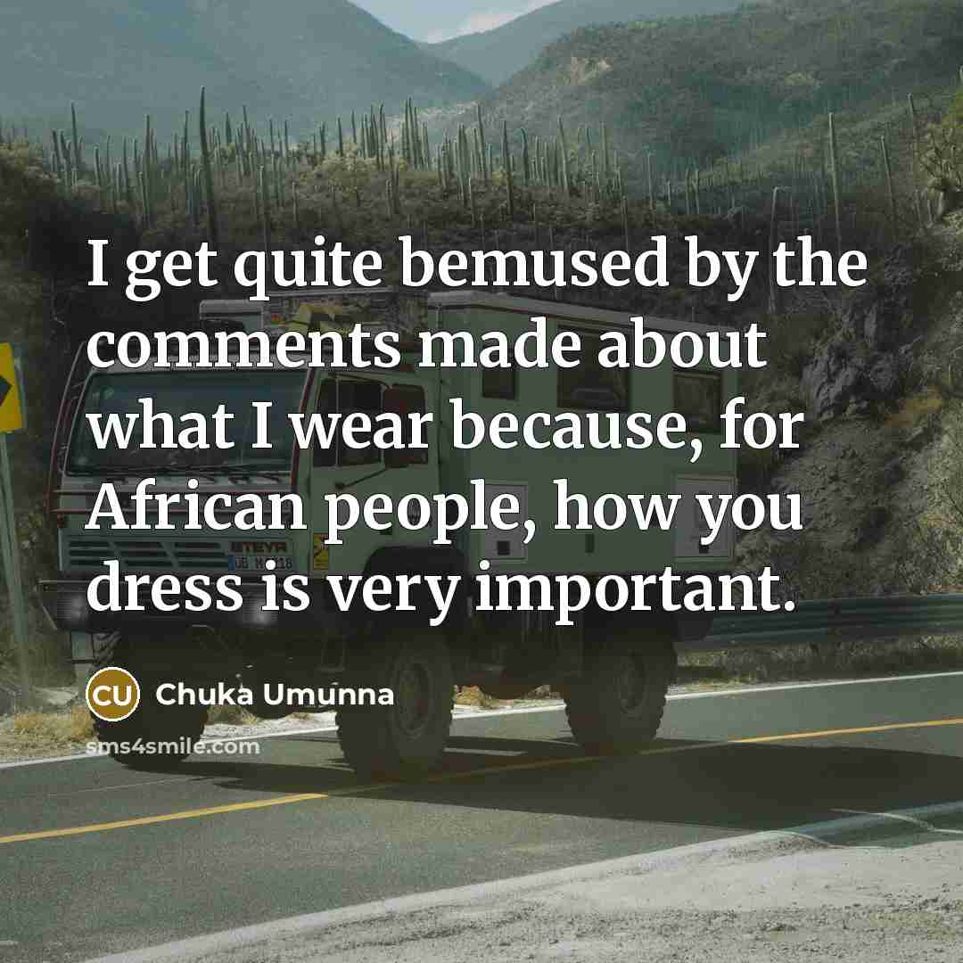 “I get quite bemused by the comments made about what…” quote by Chuka Umunna