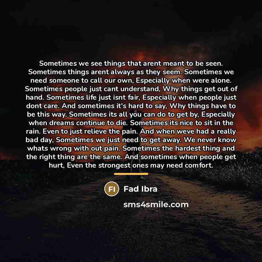 “Sometimes we see things that arent meant to be seen.…” quote by Fad Ibra