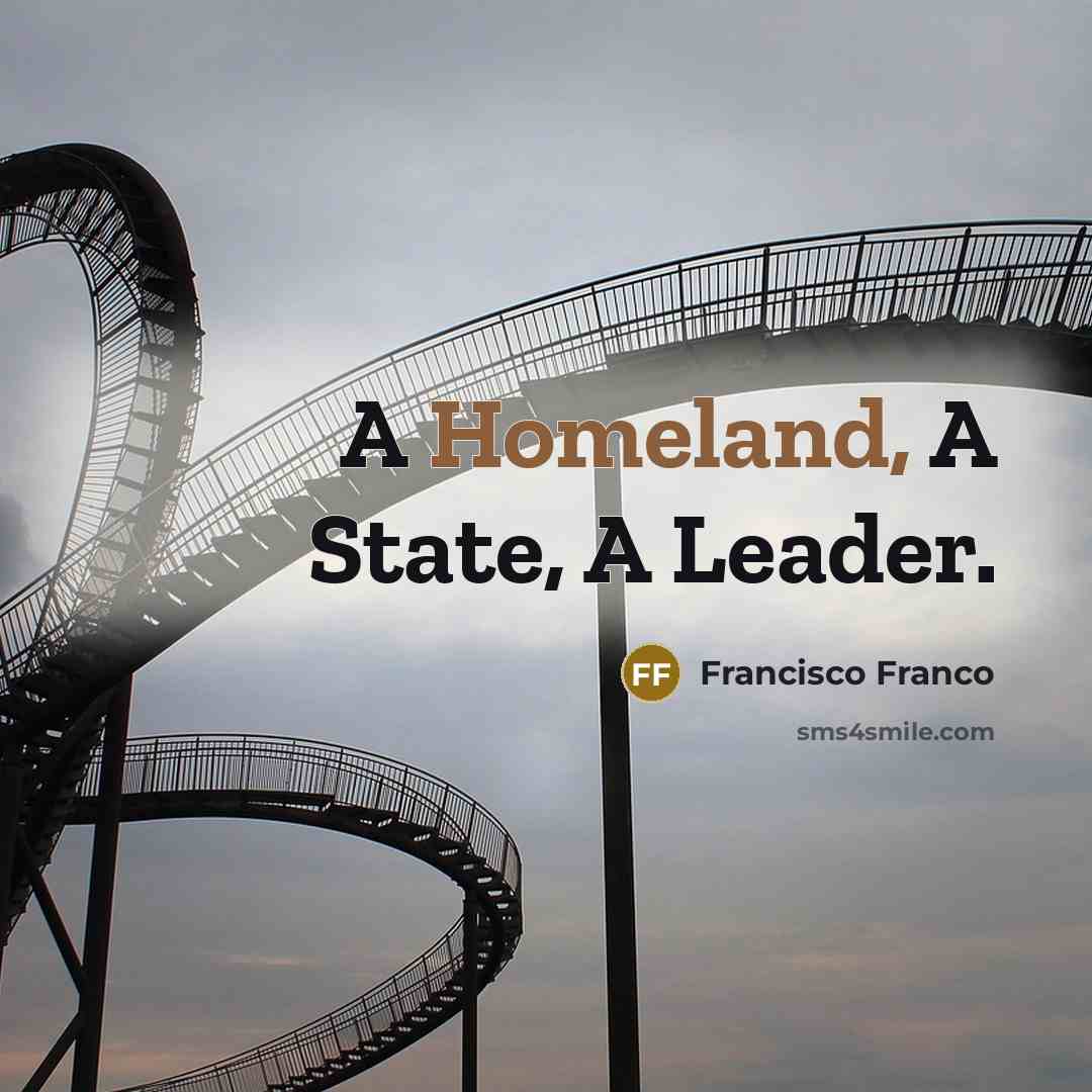 “A Homeland, A State, A Leader.…” quote by Francisco Franco