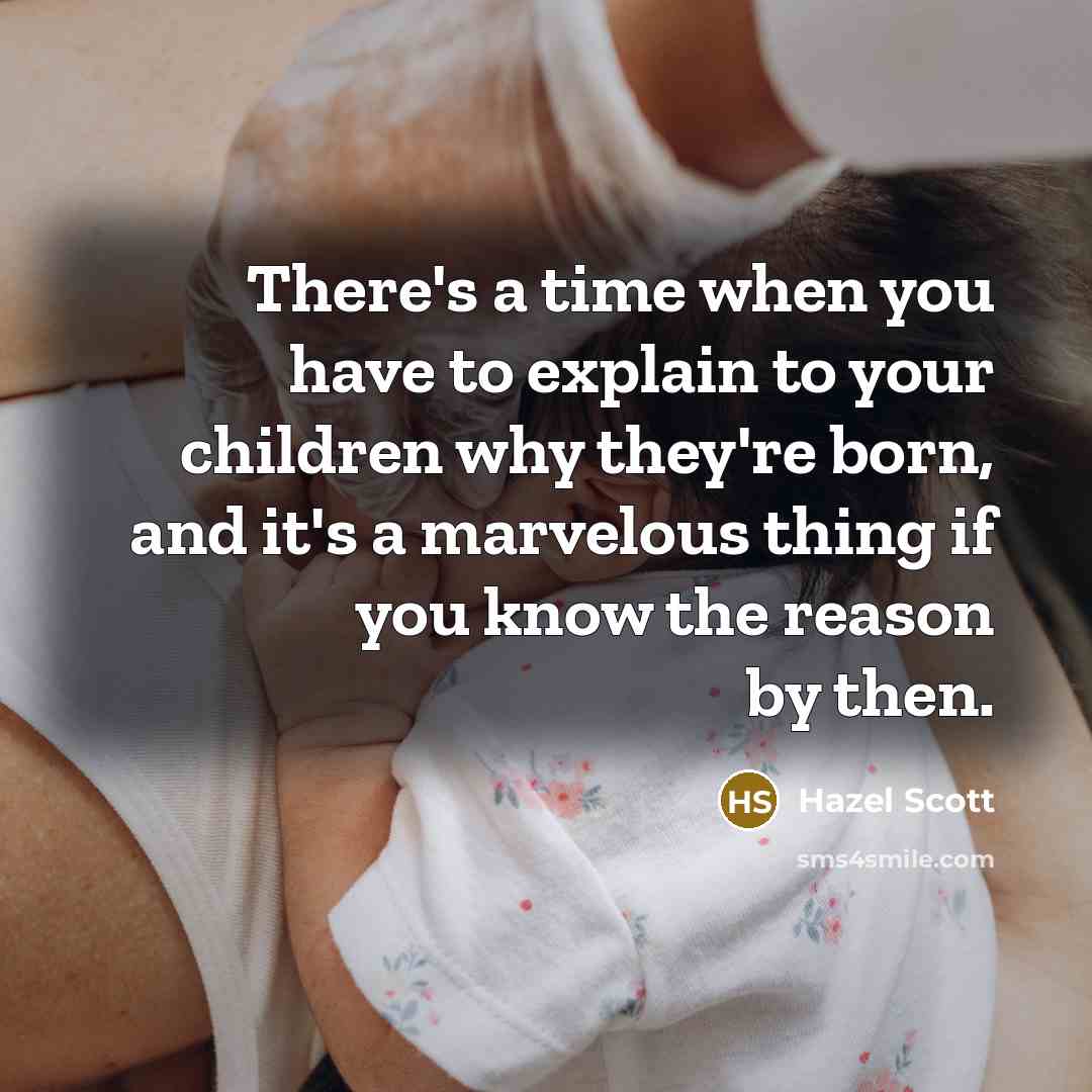 “There's a time when you have to explain to your…” quote by Hazel Scott