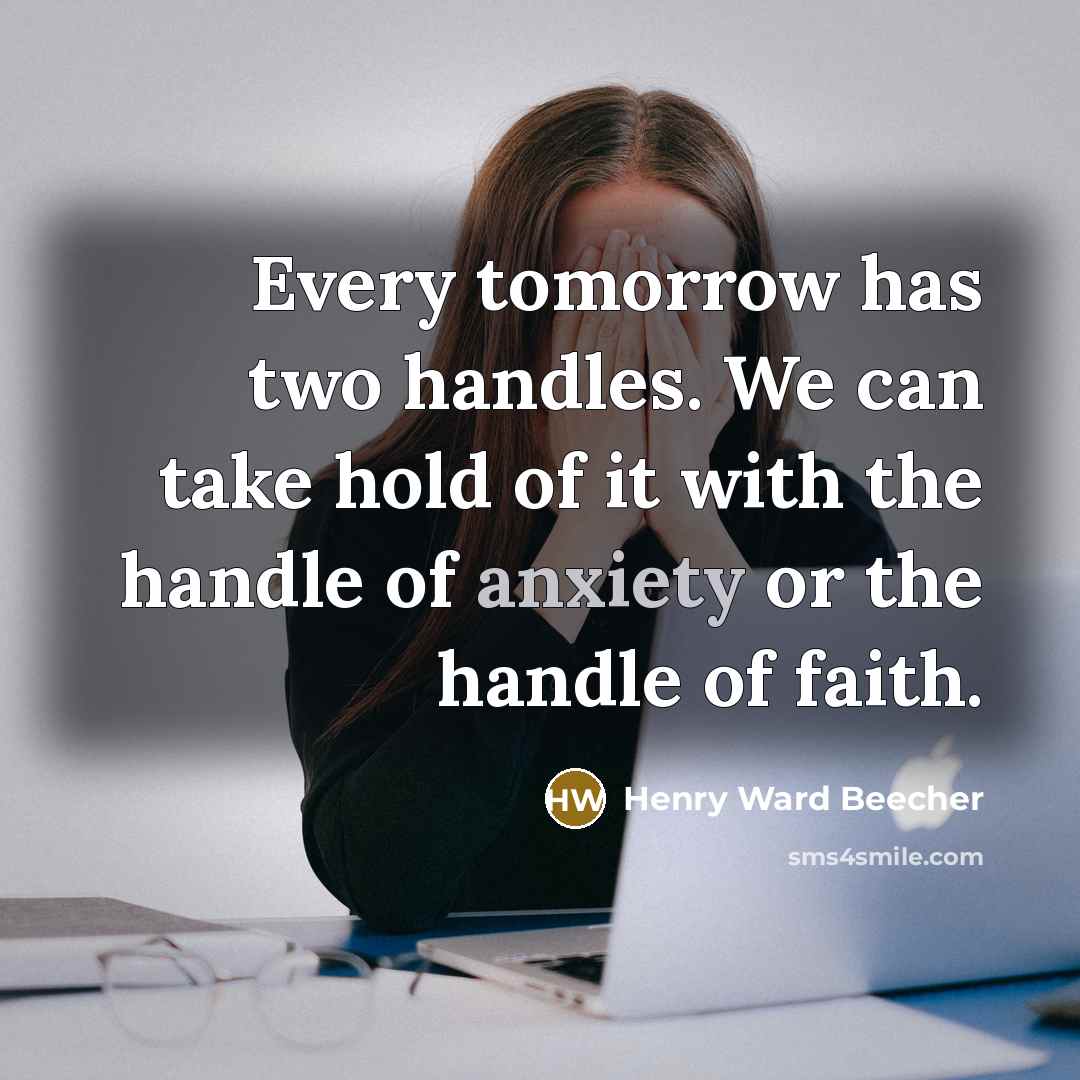 “Every tomorrow has two handles. We can take hold of…” quote by Henry Ward Beecher