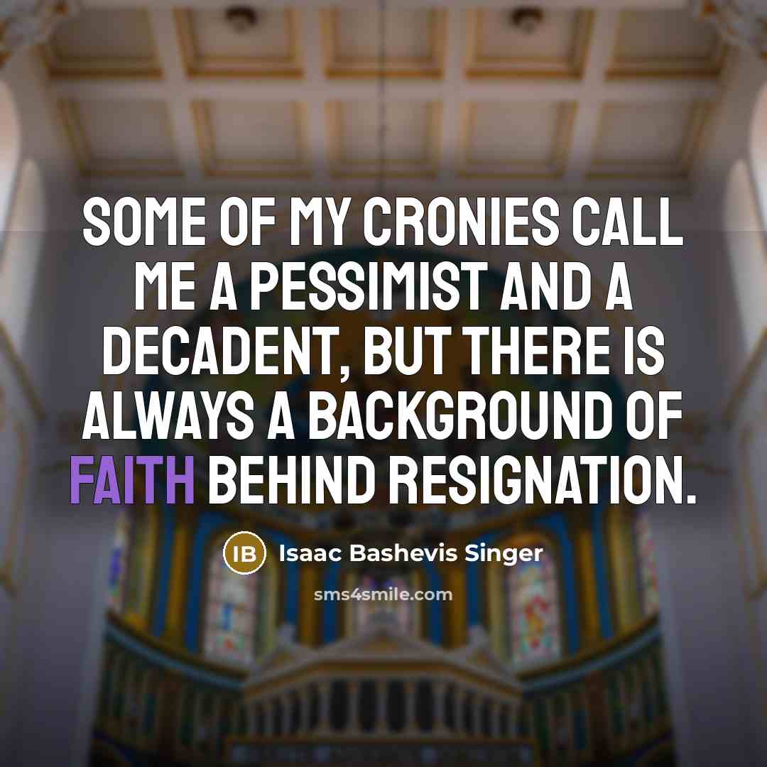 “Some of my cronies call me a pessimist and a…” quote by Isaac Bashevis Singer