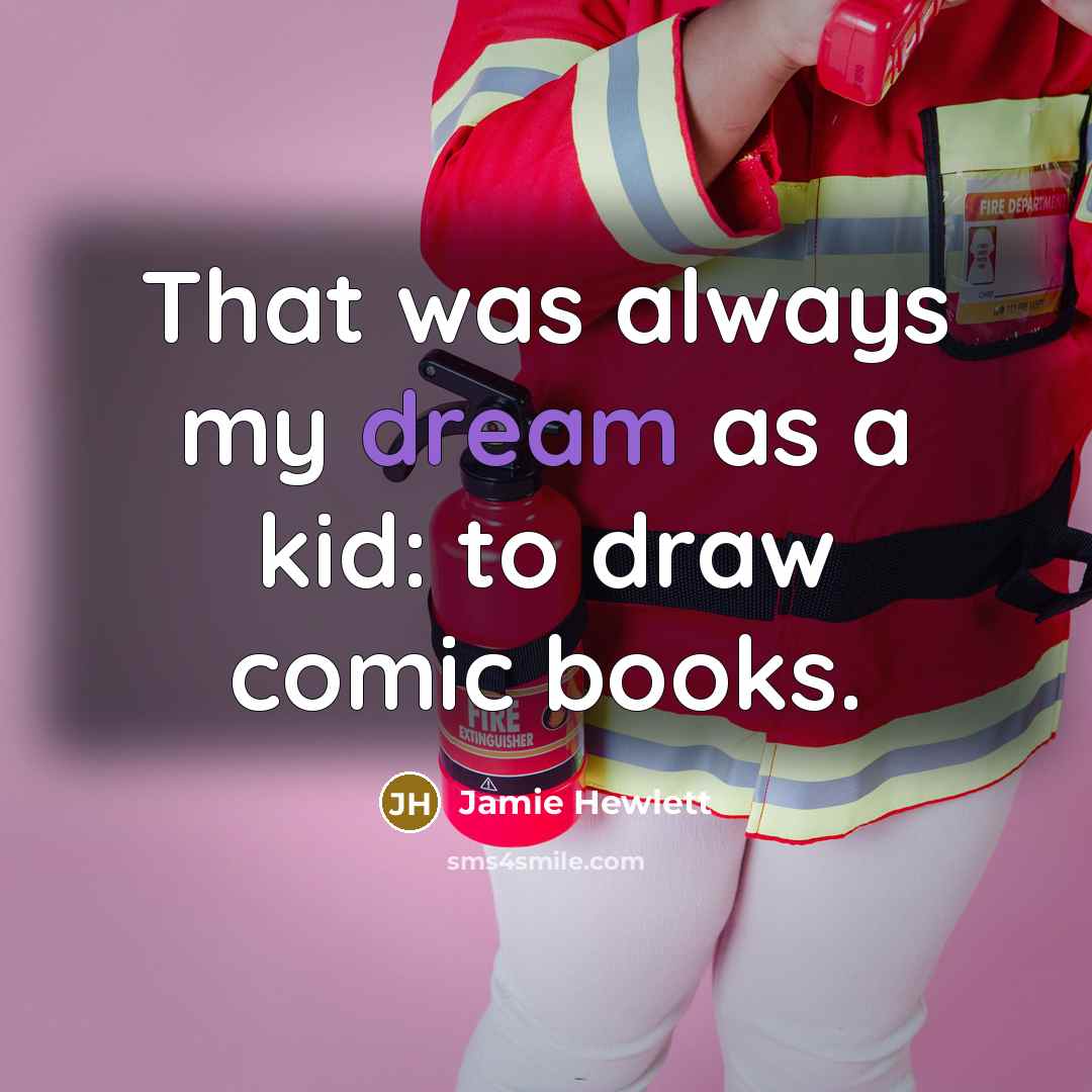 “That was always my dream as a kid: to draw…” quote by Jamie Hewlett