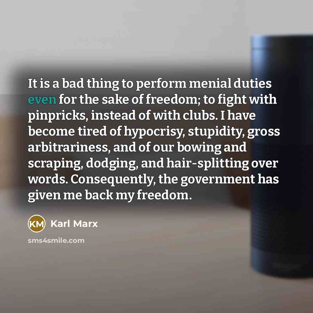 “It is a bad thing to perform menial duties even…” quote by Karl Marx