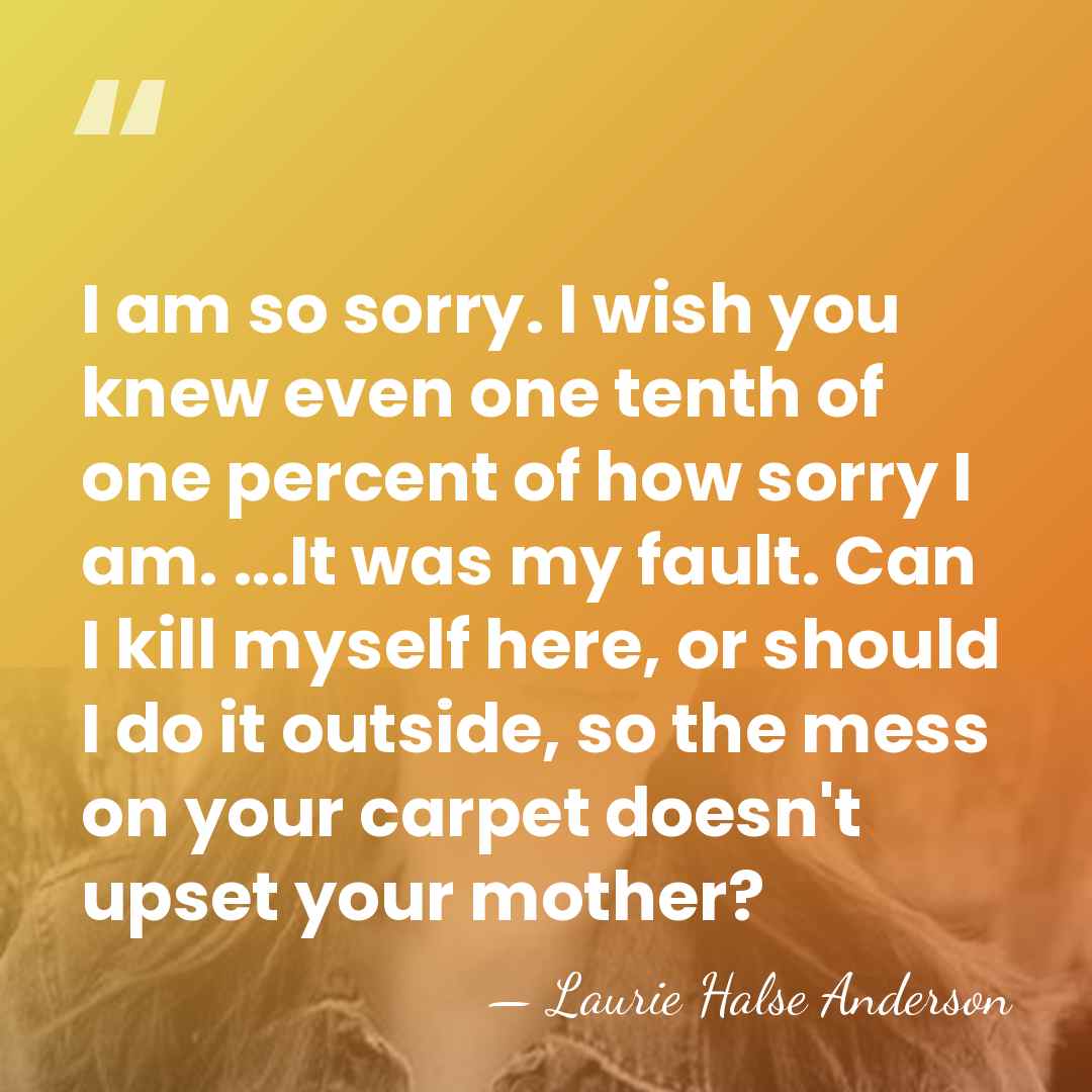 I am so sorry. I wish you knew even one tenth of&hellip; - Laurie Halse Anderson