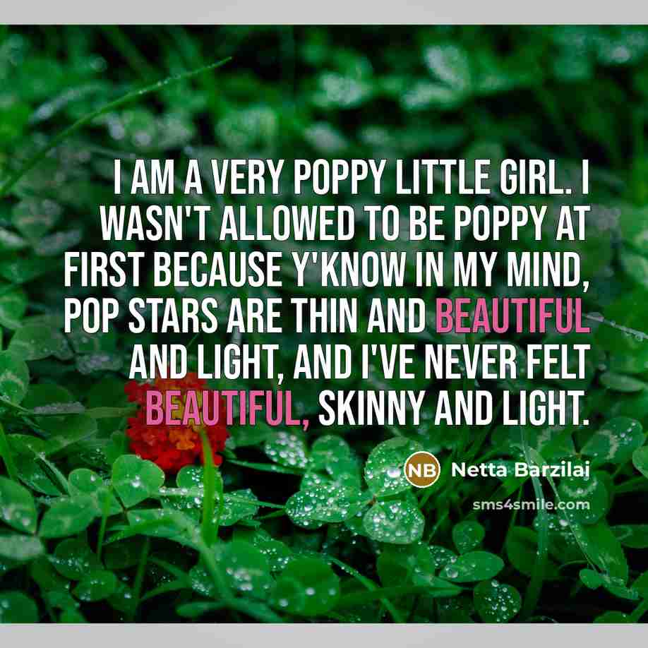 “I am a very poppy little girl. I wasn't allowed…” quote by Netta Barzilai