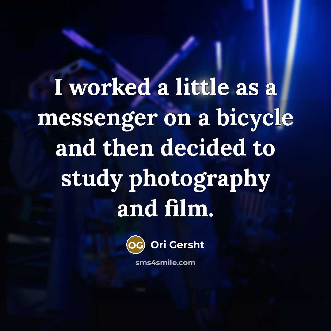 “I worked a little as a messenger on a bicycle…” quote by Ori Gersht