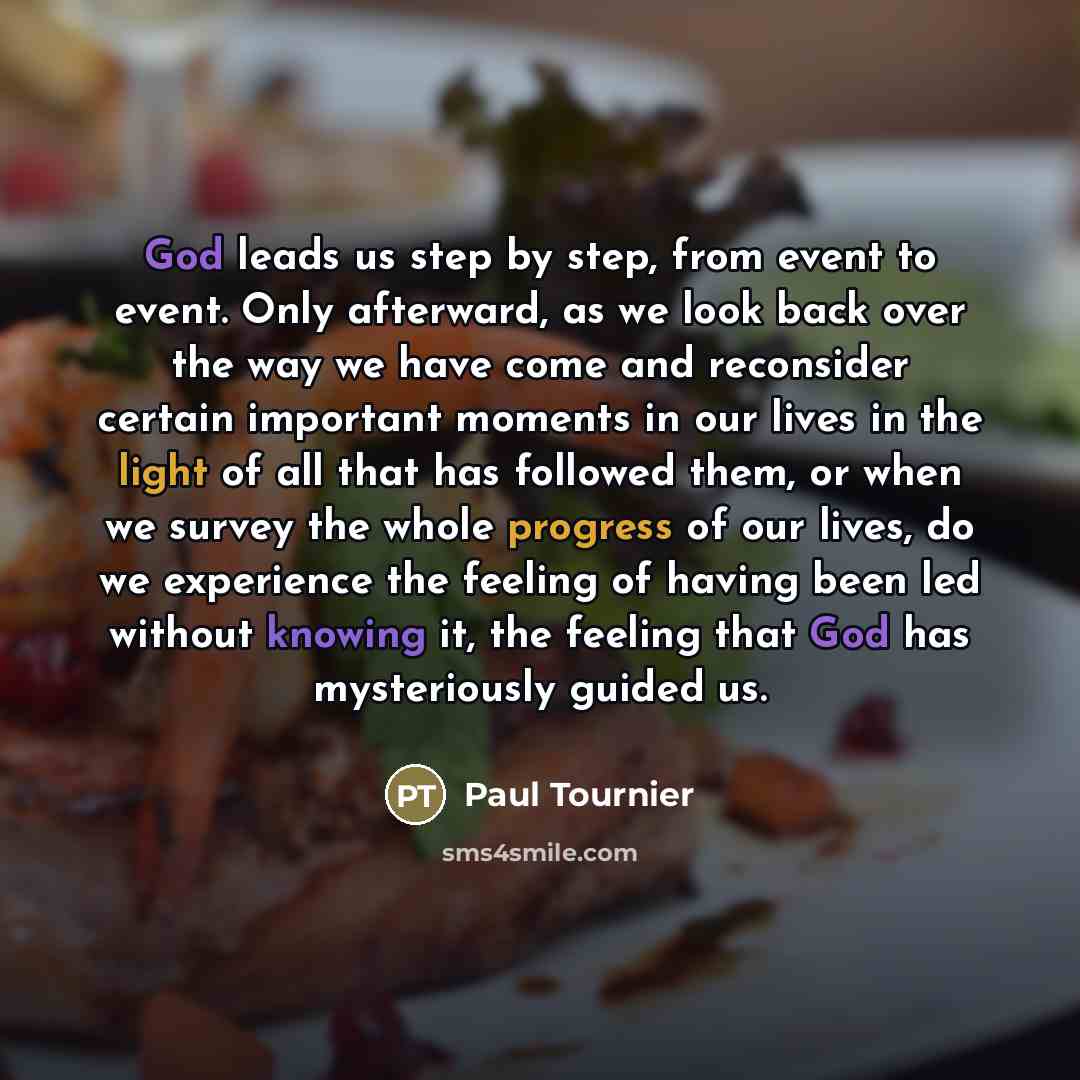 “God leads us step by step, from event to event.…” quote by Paul Tournier