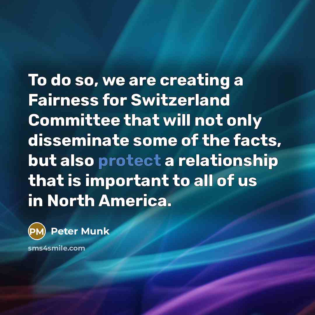 “To do so, we are creating a Fairness for Switzerland…” quote by Peter Munk