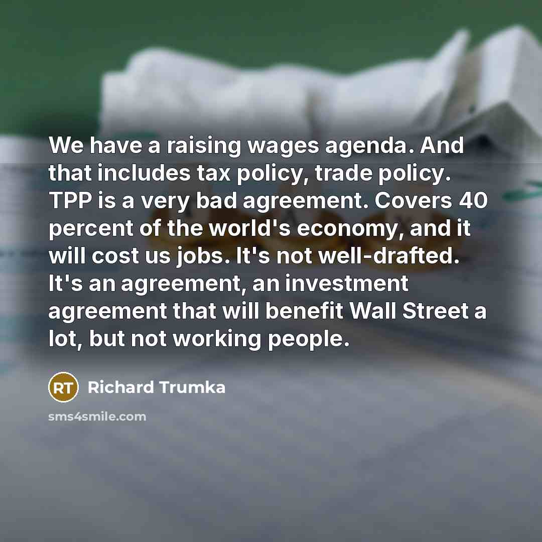 “We have a raising wages agenda. And that includes tax…” quote by Richard Trumka