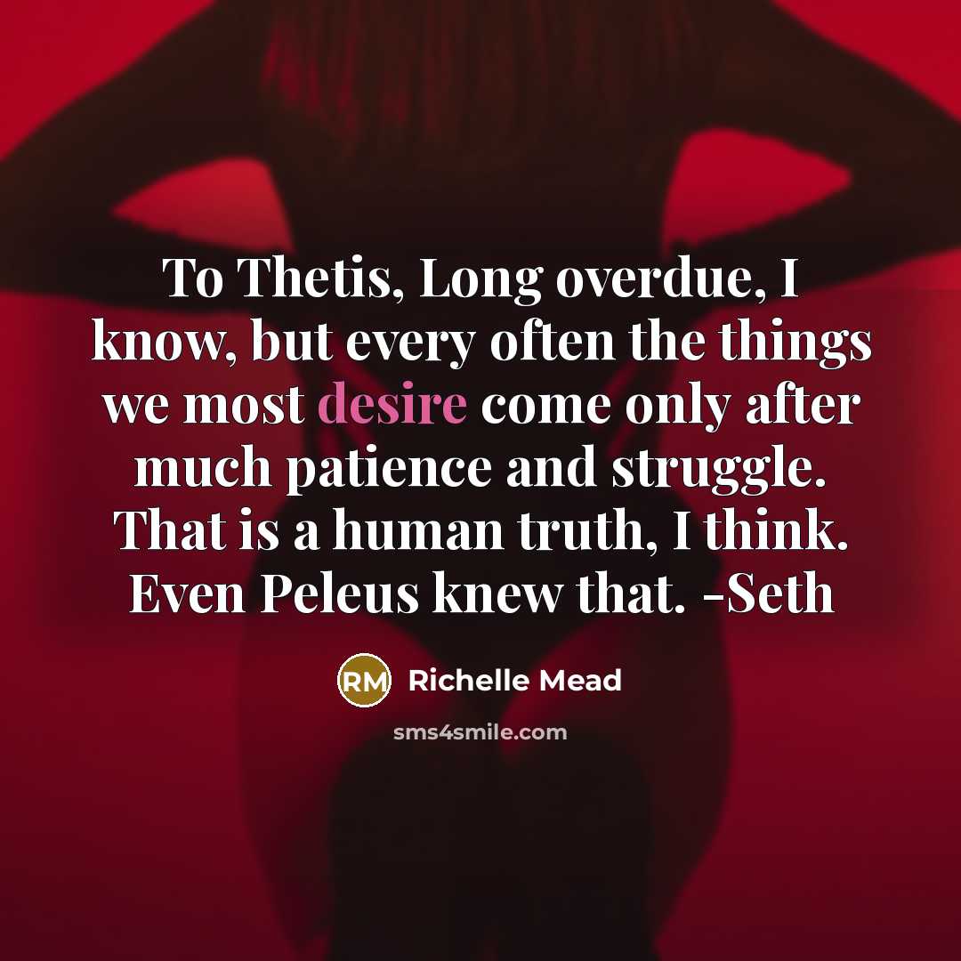 “To Thetis, Long overdue, I know, but every often the…” quote by Richelle Mead