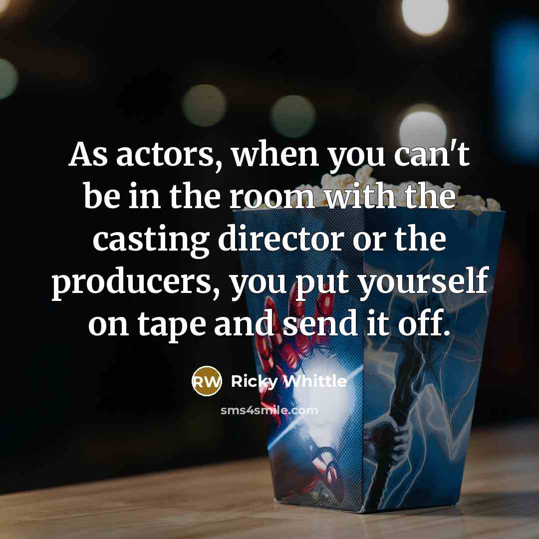 “As actors, when you can't be in the room with…” quote by Ricky Whittle