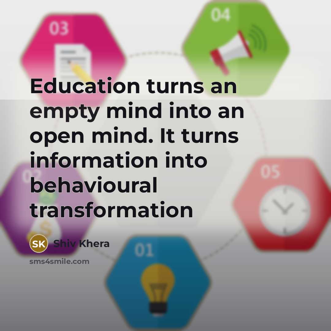 “Education turns an empty mind into an open mind. It…” quote by Shiv Khera