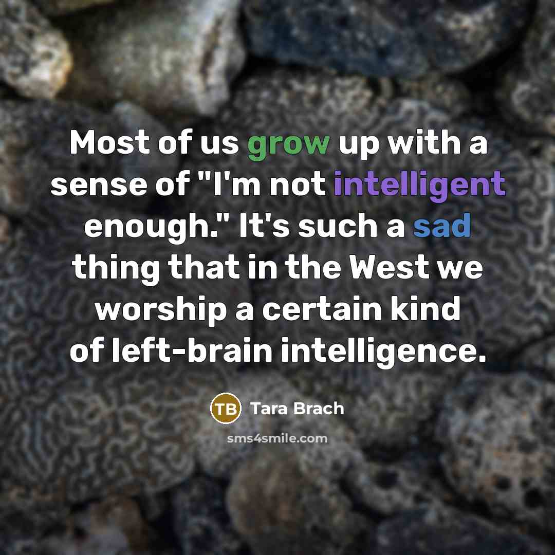 “Most of us grow up with a sense of "I'm…” quote by Tara Brach
