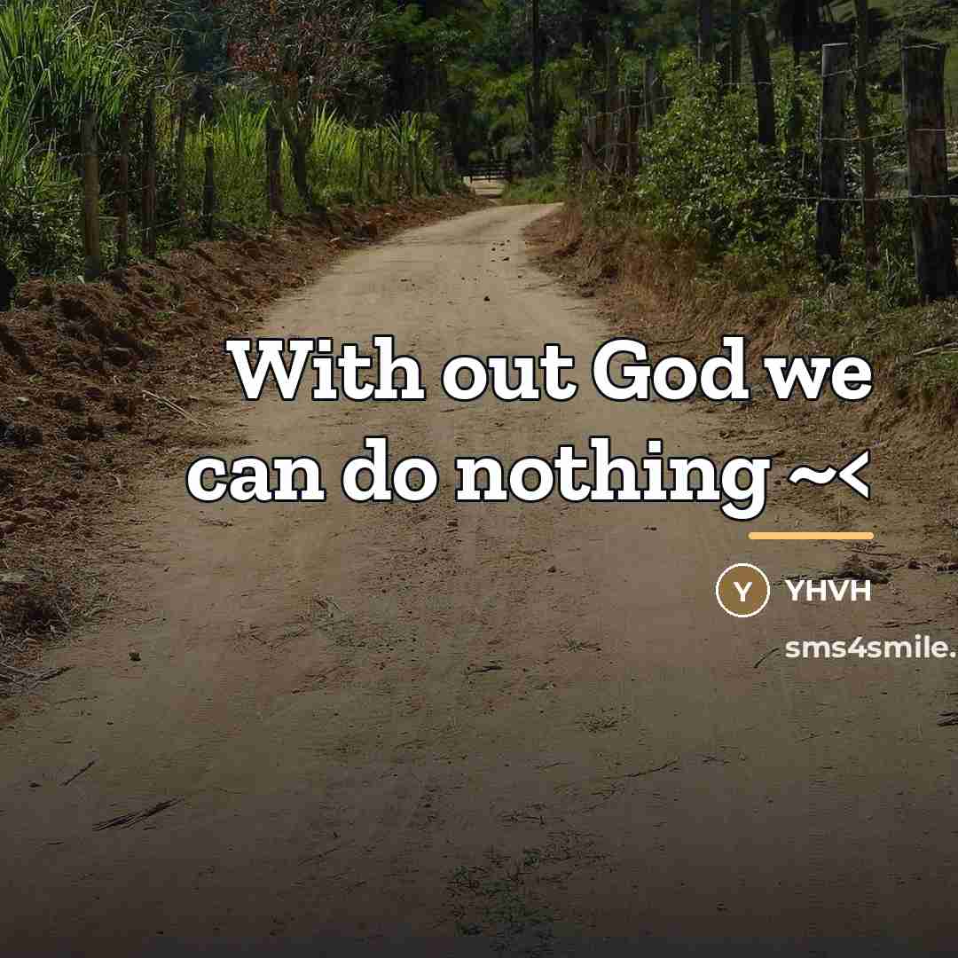 “With out God we can do nothing ~…” quote by Yhvh