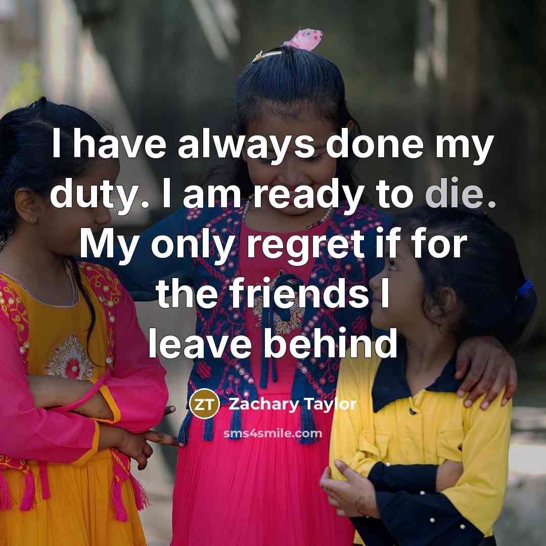 “I have always done my duty. I am ready to…” quote by Zachary Taylor