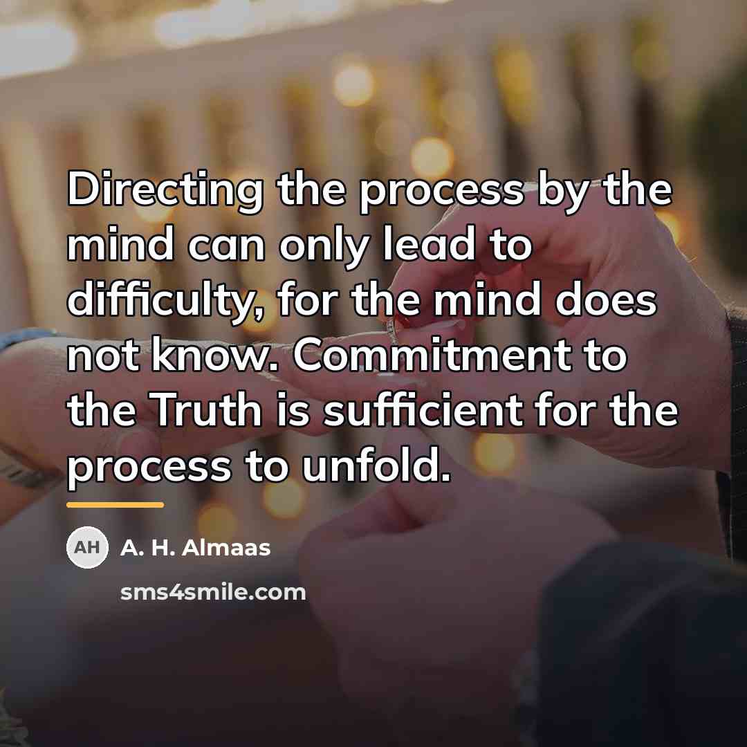 “Directing the process by the mind can only lead to…” quote by A. H. Almaas