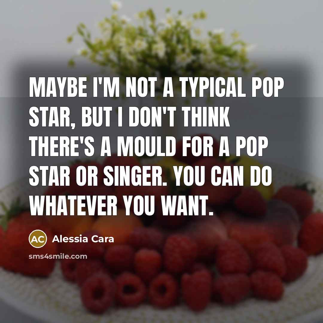 “Maybe I'm not a typical pop star, but I don't…” quote by Alessia Cara