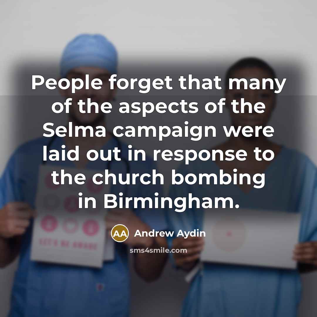“People forget that many of the aspects of the Selma…” quote by Andrew Aydin