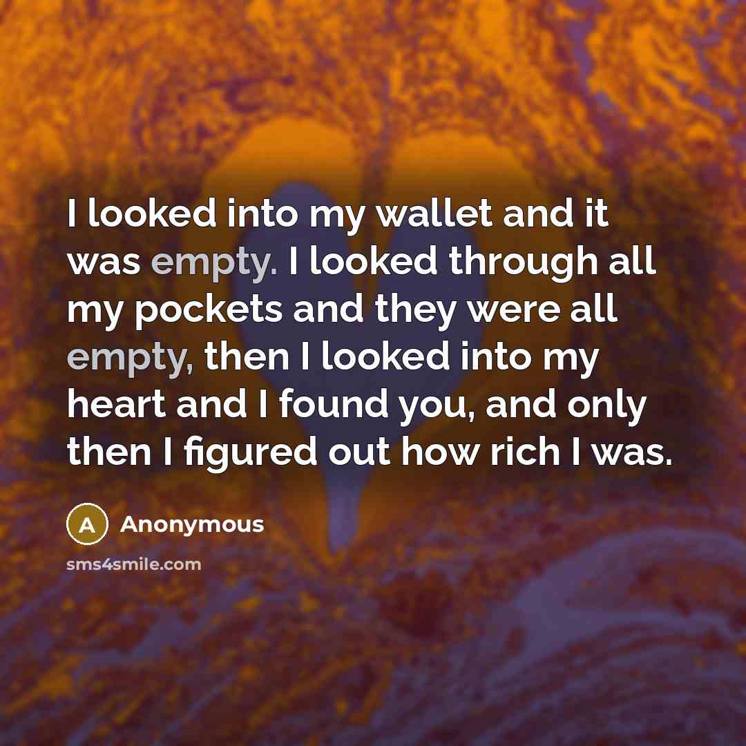 “I looked into my wallet and it was empty. I…” quote by Anonymous