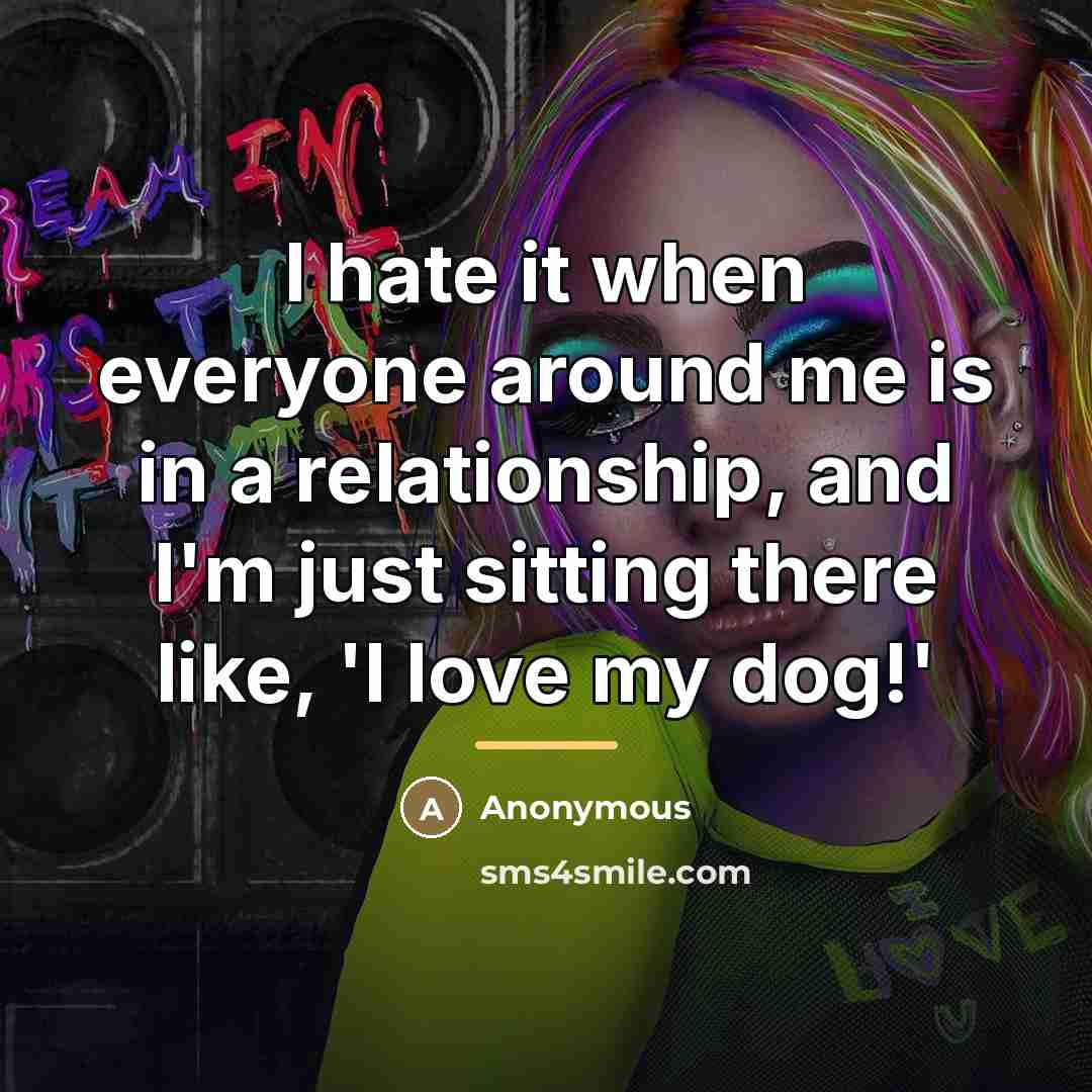 “I hate it when everyone around me is in a…” quote by Anonymous