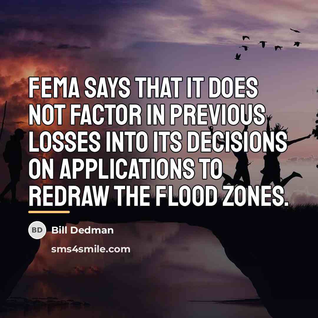 “FEMA says that it does not factor in previous losses…” quote by Bill Dedman