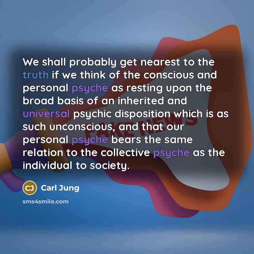 “We shall probably get nearest to the truth if we think of the conscious and personal psyche as resting upon the broad basis of an inherited and universal psychic disposition which is as such unconscious, and that our personal psyche bears the same relation to the collective psyche as the…” quote by Carl Jung
