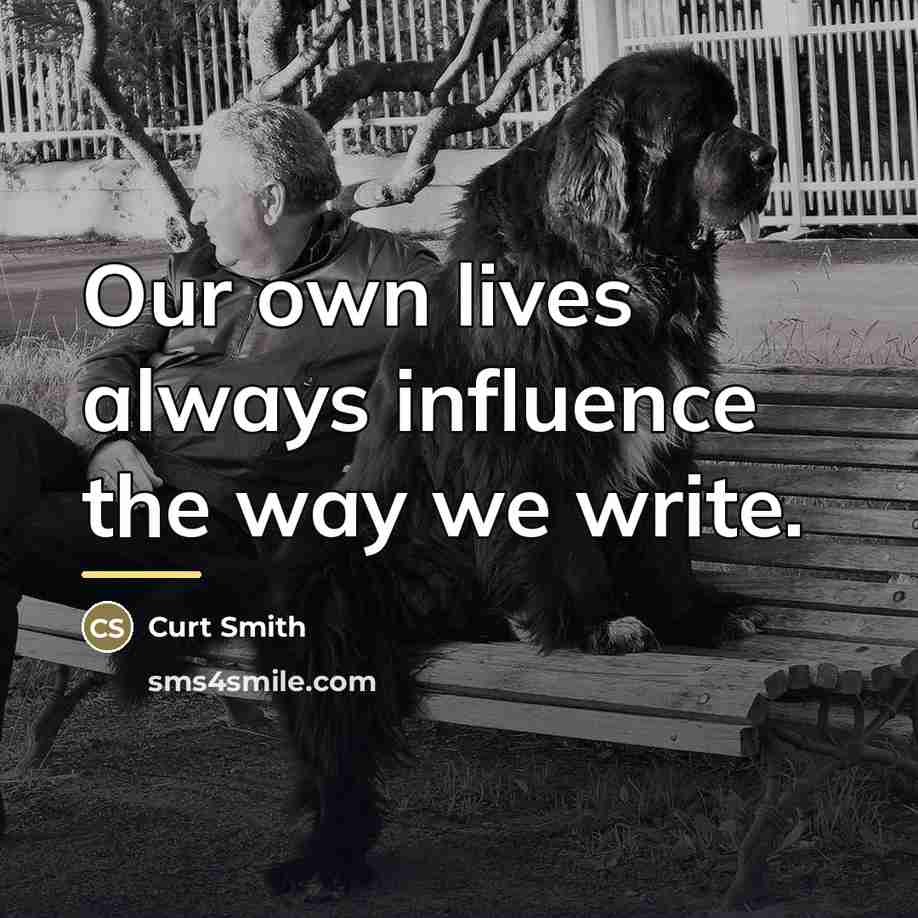 “Our own lives always influence the way we write.…” quote by Curt Smith
