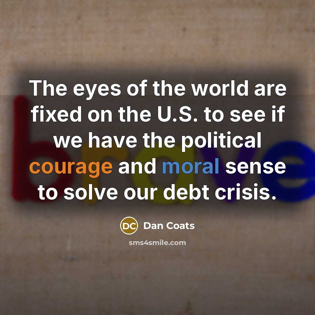 “The eyes of the world are fixed on the U.S.…” quote by Dan Coats